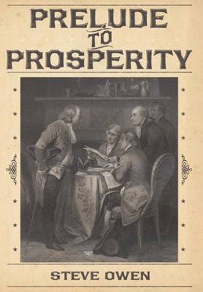 Prelude to Prosperity, OWEN,  Steve - Gebonden - 9781457533792
