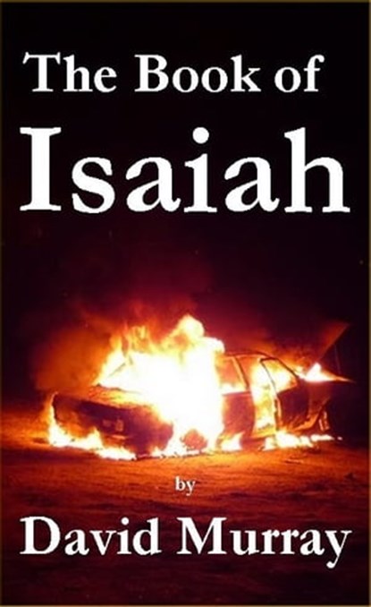 The Book of Isaiah, David Murray - Ebook - 9781458000446