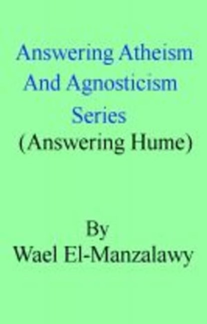 Answering Atheism And Agnosticism Series (Answering Hume), Wael El-Manzalawy - Ebook - 9781458001795