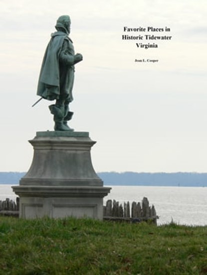 Favorite Places in Historic Tidewater Virginia, Jean L. Cooper - Ebook - 9781458015402