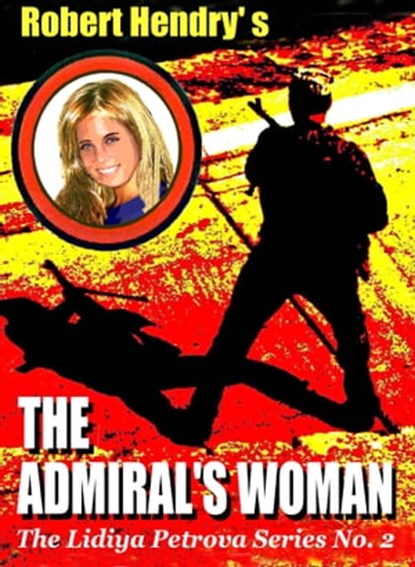The Admiral's Woman, Robert Hendry - Ebook - 9781458019172
