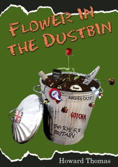 Flower in the Dustbin, Howard Thomas - Ebook - 9781458023346