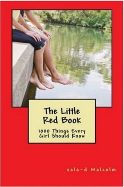 The Little Red Book...1000 Things Every Girl Should Know, Sala-d Malcolm - Ebook - 9781458023827