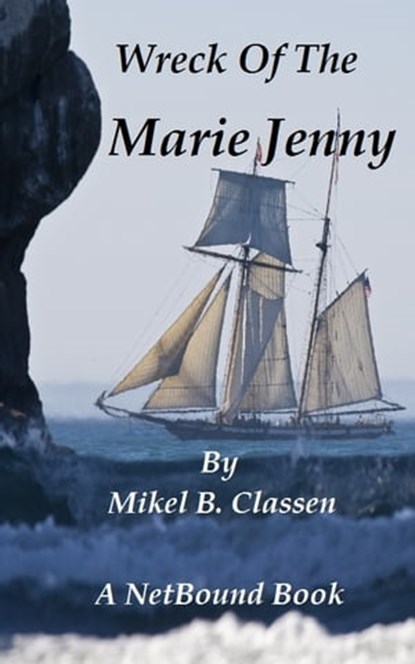 Wreck of the Marie Jenny, Mikel Classen - Ebook - 9781458031747
