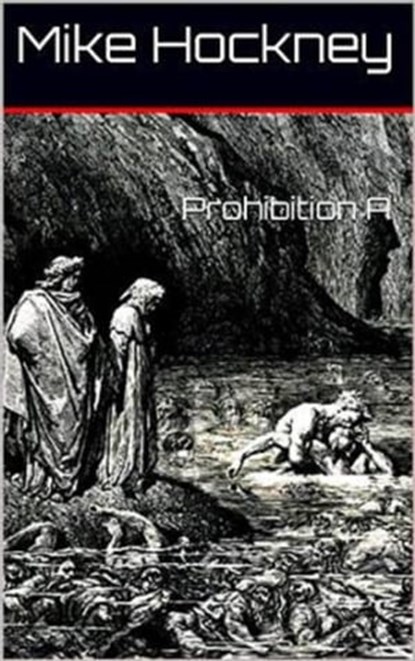 Prohibition A, Mike Hockney - Ebook - 9781458033659