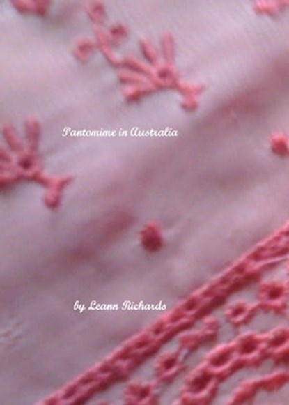 Pantomime in Australia, Leann Richards - Ebook - 9781458034052
