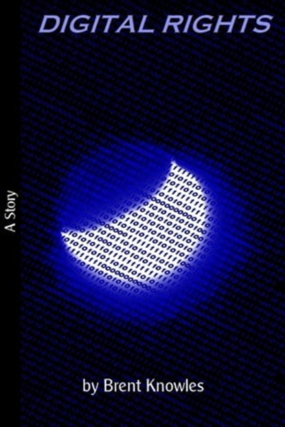 Digital Rights, Brent Knowles - Ebook - 9781458036933