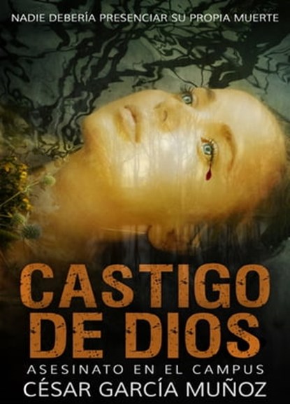 Asesinato en el campus (Castigo de Dios), César García Muñoz - Ebook - 9781458037855