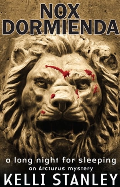 Nox Dormienda (A Long Night for Sleeping), Kelli Stanley - Ebook - 9781458042866