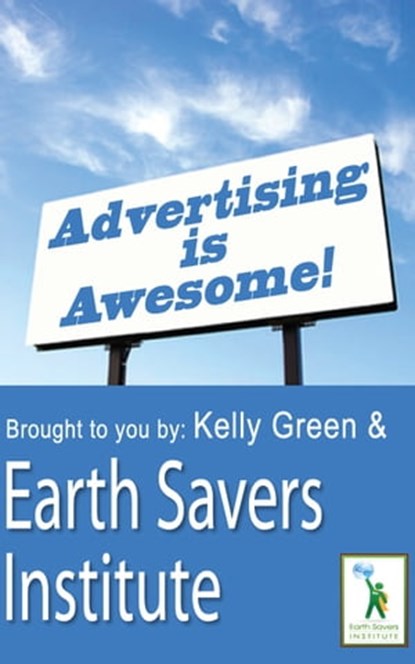 Advertising is Awesome, Kelly Green - Ebook - 9781458053381