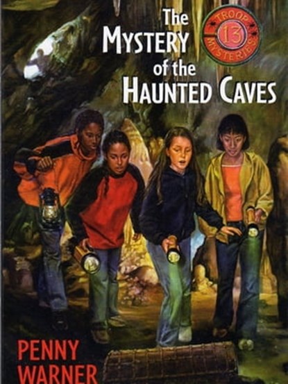 The Mystery of the Haunted Caves, Penny Warner - Ebook - 9781458066442