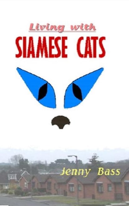 Living With Siamese Cats, Jenny Bass - Ebook - 9781458082350