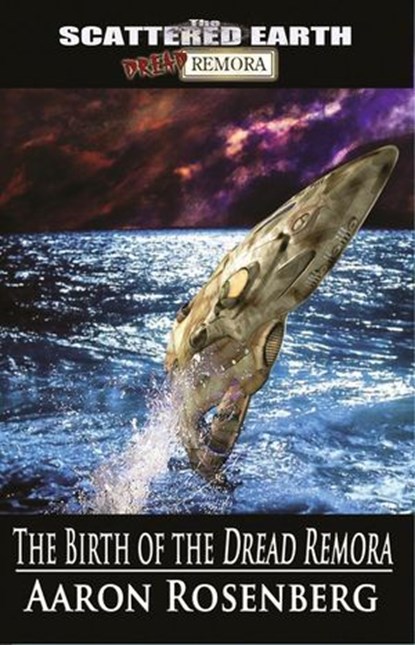The Birth of the Dread Remora, Aaron Rosenberg - Ebook - 9781458083876
