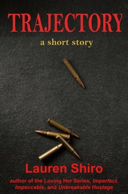 Trajectory, Lauren Shiro - Ebook - 9781458084781