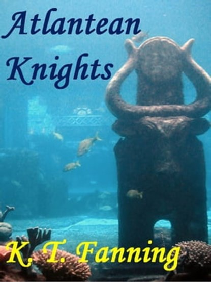 Atlantean Knights, KT FANNING - Ebook - 9781458085894