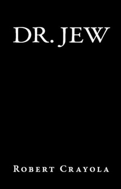 Dr. Jew, Robert Crayola - Ebook - 9781458097200