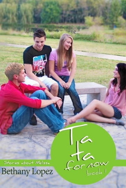 Ta Ta for Now!, Bethany Lopez - Ebook - 9781458099488