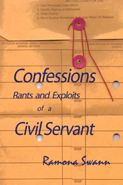 Confessions Rants and Exploits of a Civil Servant, Ramona Swann - Ebook - 9781458119681