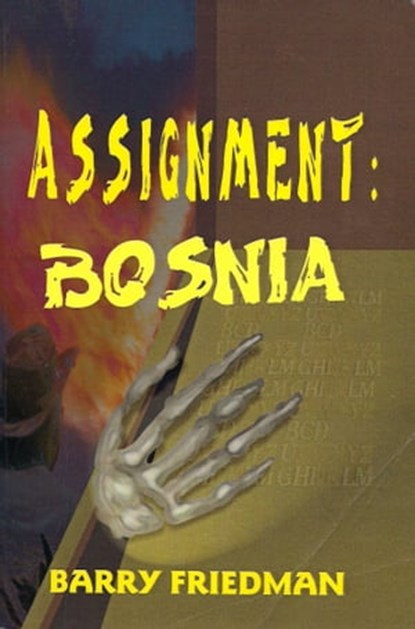 Assignment: Bosnia, Barry Friedman - Ebook - 9781458123725
