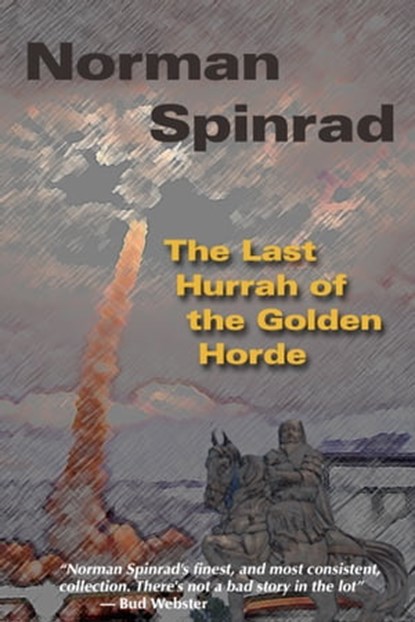 The Last Hurrah of the Golden Horde, Norman Spinrad - Ebook - 9781458126351