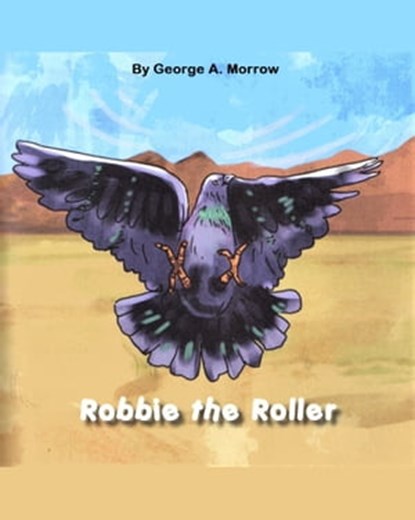 Robbie the Roller, George A. Morrow - Ebook - 9781458130006