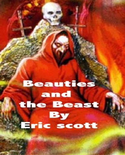 Beauties and the Beast, Eric Scott - Ebook - 9781458150523