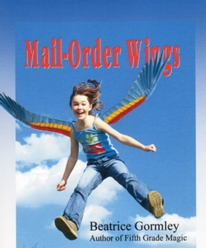 Mail-Order Wings, Beatrice Gormley - Ebook - 9781458189684