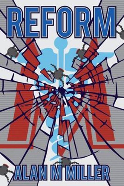 Reform, Alan M Miller - Paperback - 9781458217776