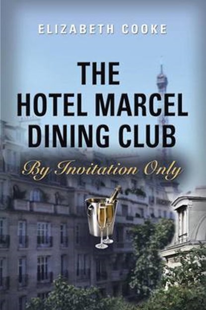 The Hotel Marcel Dining Club, COOKE,  Elizabeth - Paperback - 9781458220196