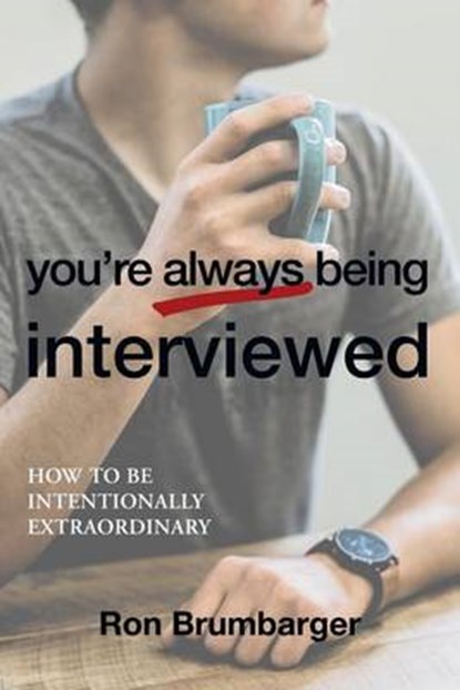 You're Always Being Interviewed, BRUMBARGER,  Ron - Paperback - 9781458220578
