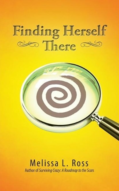 Finding Herself There, ROSS,  Melissa L. - Paperback - 9781458221179