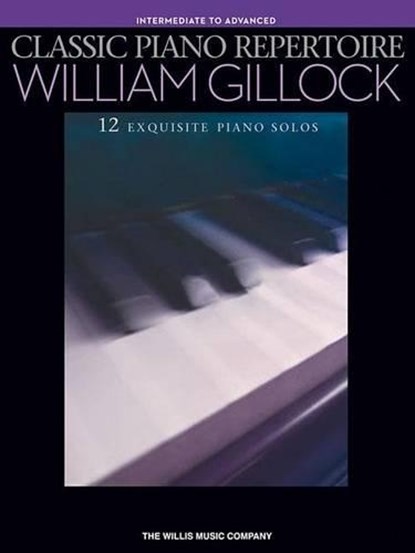 Classic Piano Repertoire - William Gillock, GILLOCK,  William - Paperback - 9781458405531