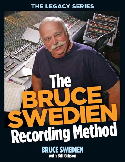 The Bruce Swedien Recording Method, Bill Gibson - Paperback - 9781458411198