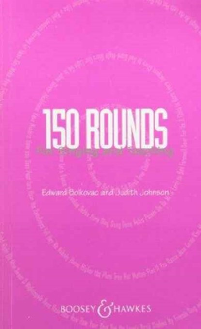 150 ROUNDS FOR SINGING & TEACHING, UNKNOWN - Paperback - 9781458411426