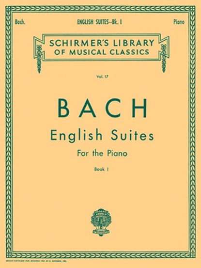 English Suites - Book 1: Schirmer Library of Classics Volume 17 Piano Solo, Johann Sebastian Bach - Paperback - 9781458424235