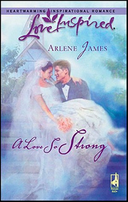 A Love So Strong, Arlene James - Ebook - 9781459201453