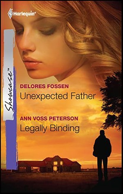 Unexpected Father and Legally Binding, Delores Fossen ; Ann Voss Peterson - Ebook - 9781459202641