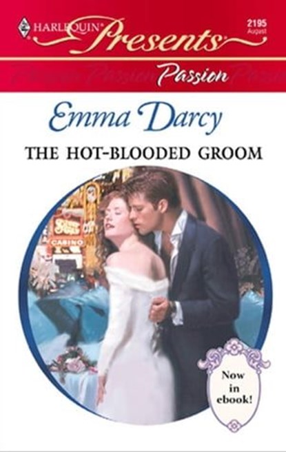 The Hot-Blooded Groom, Emma Darcy - Ebook - 9781459203020