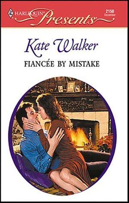 Fiancée by Mistake, Kate Walker - Ebook - 9781459204546
