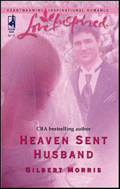 Heaven Sent Husband, Gilbert Morris - Ebook - 9781459204959