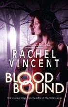 Blood Bound | Rachel Vincent | 