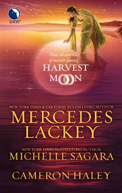 Harvest Moon, Mercedes Lackey ; Michelle Sagara ; Cameron Haley - Ebook - 9781459213951