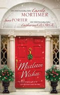 Mistletoe Wishes | Carole Mortimer ; Jane Porter ; Catherine George | 