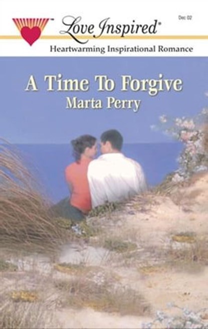 A Time to Forgive, Marta Perry - Ebook - 9781459217898