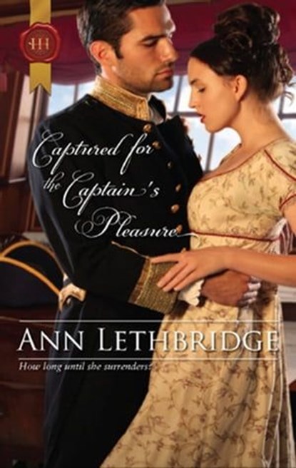 Captured for the Captain's Pleasure, Ann Lethbridge - Ebook - 9781459219557