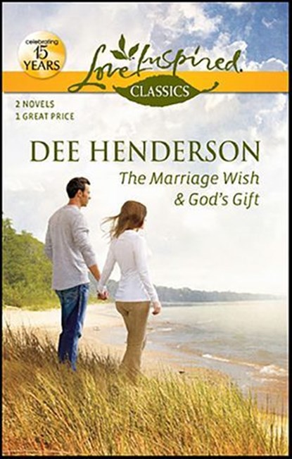 The Marriage Wish & God's Gift, Dee Henderson - Ebook - 9781459219922