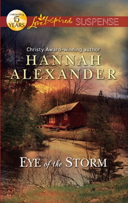 Eye of the Storm, Hannah Alexander - Ebook - 9781459223790