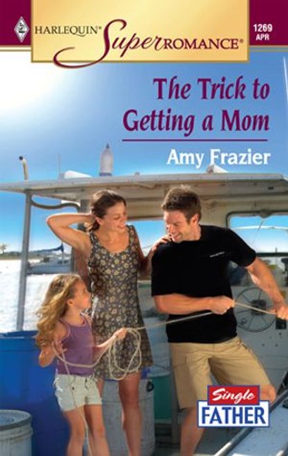 The Trick to Getting a Mom, Amy Frazier - Ebook - 9781459224391