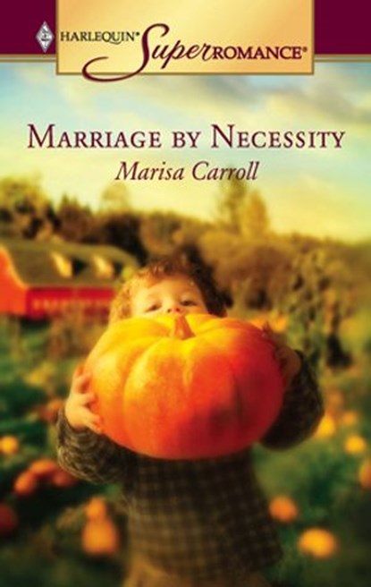 Marriage by Necessity, Marisa Carroll - Ebook - 9781459224674