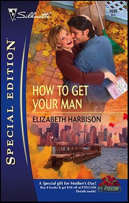 How to Get Your Man, Elizabeth Harbison - Ebook - 9781459224858